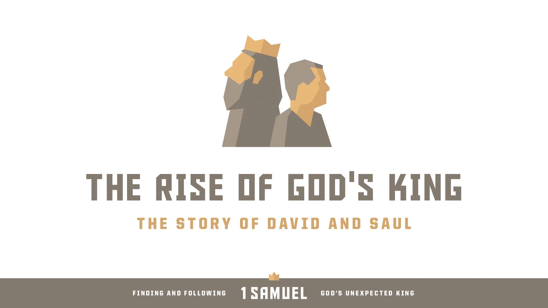 The Rise of God's King: The Story of David and Saul