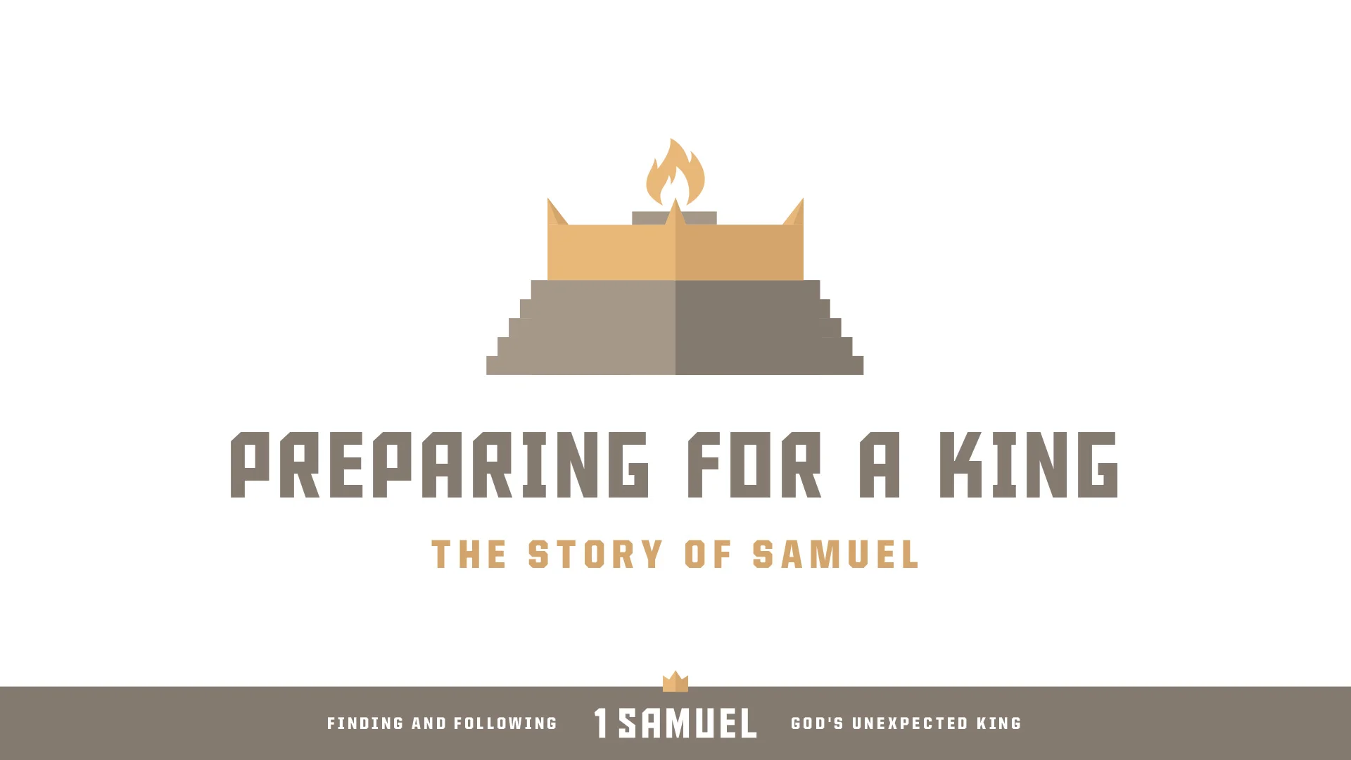 Preparing for a King: The Story of Samuel
