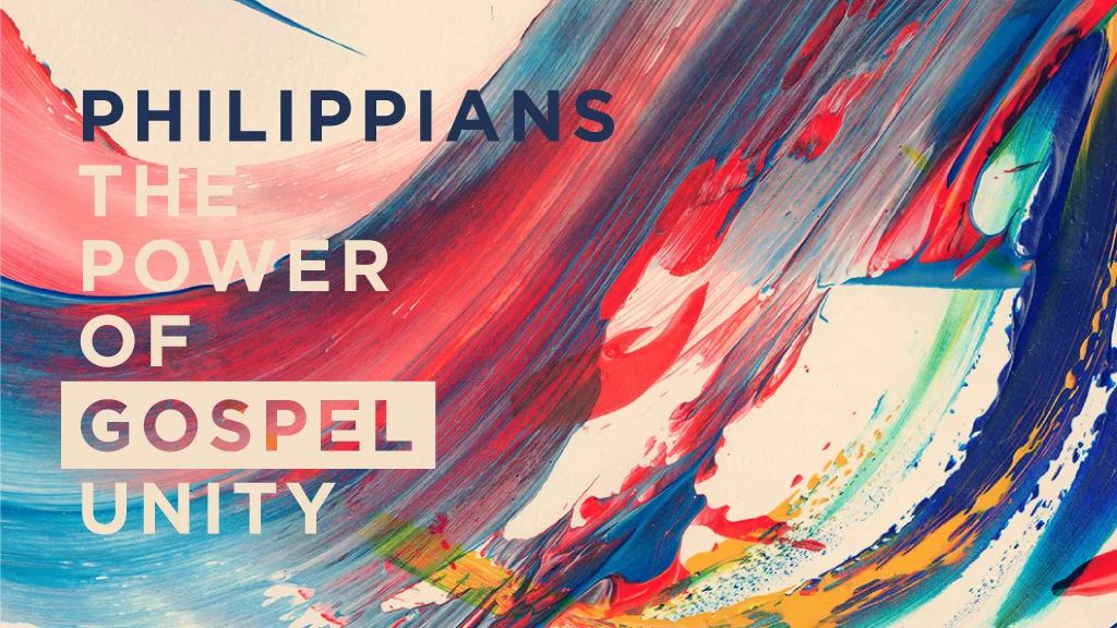 Philippians: The Power of Gospel Unity