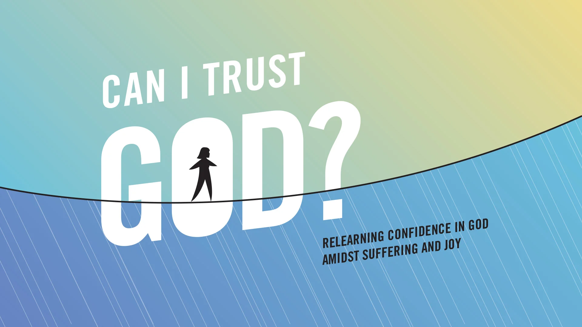 Can I Trust God?