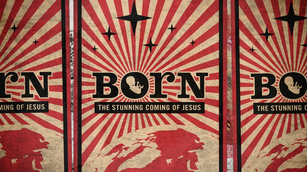 Born: The Stunning Coming of Jesus
