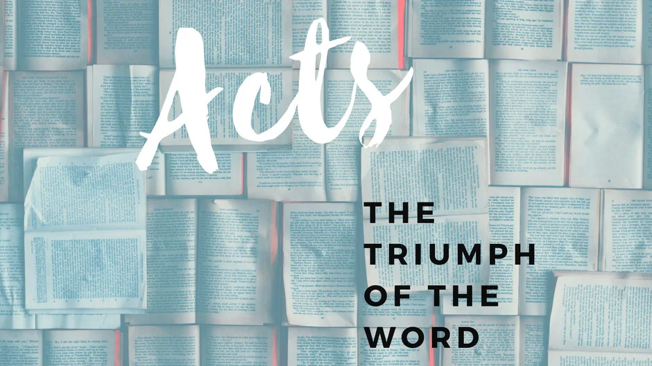Acts: The Triumph of the Word
