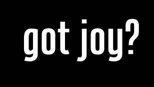 Got Joy?