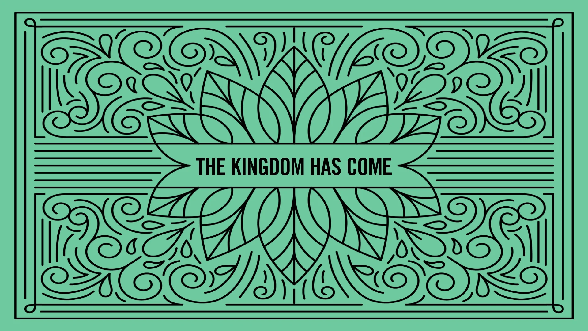 The Kingdom Has Come