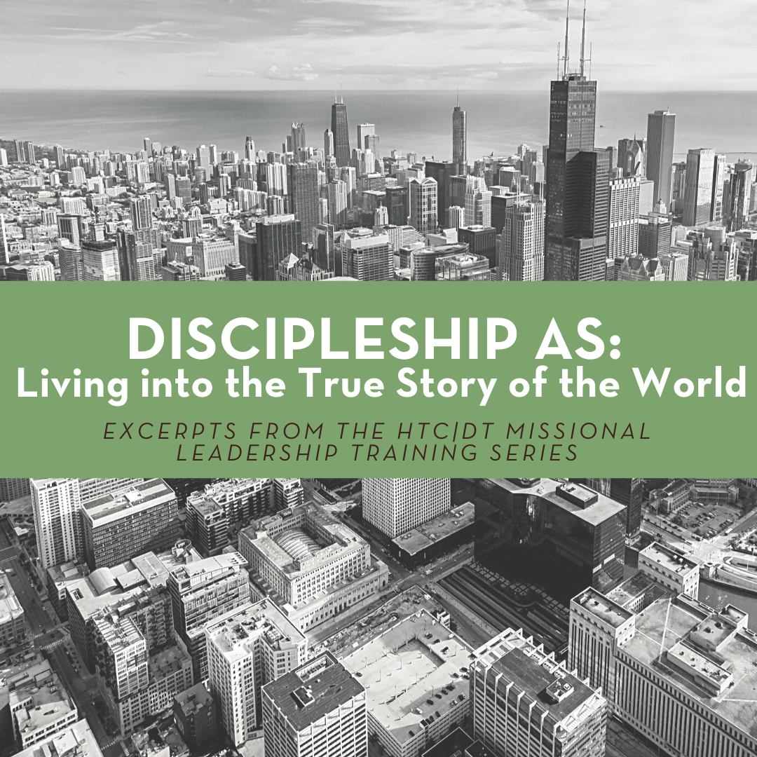Discipleship as Living Into the True Story of the World