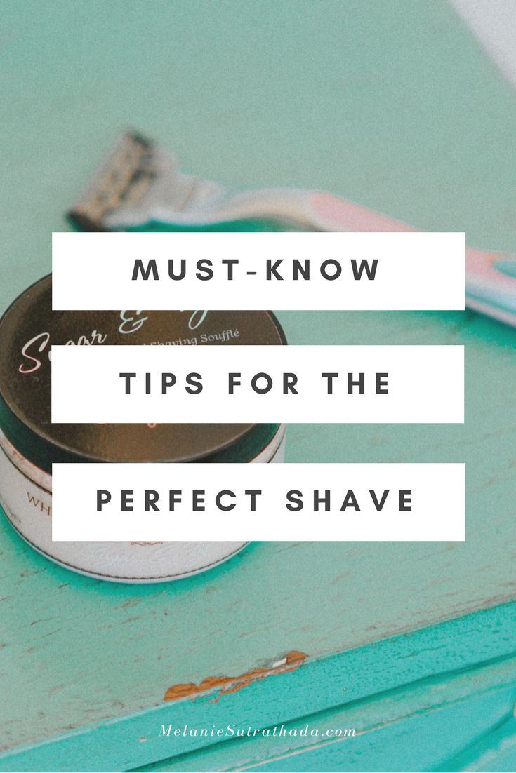 Melanie Sutrathada shares her must-know tips for a perfect shave..png