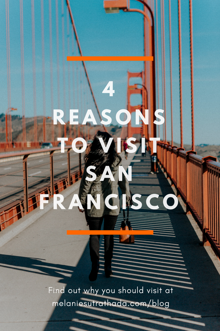 Melanie Sutrathada shares four reasons to visit San Francisco today..png