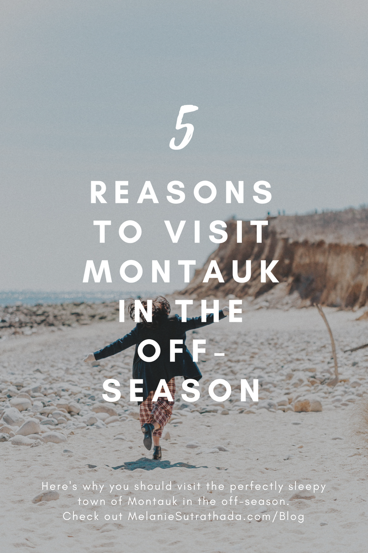 Melanie Sutrathada shares five reasons to visit Montauk in the off-season..png
