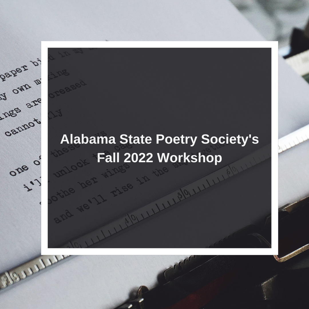 Alabama State Poetry Society's Fall 2022 Workshop