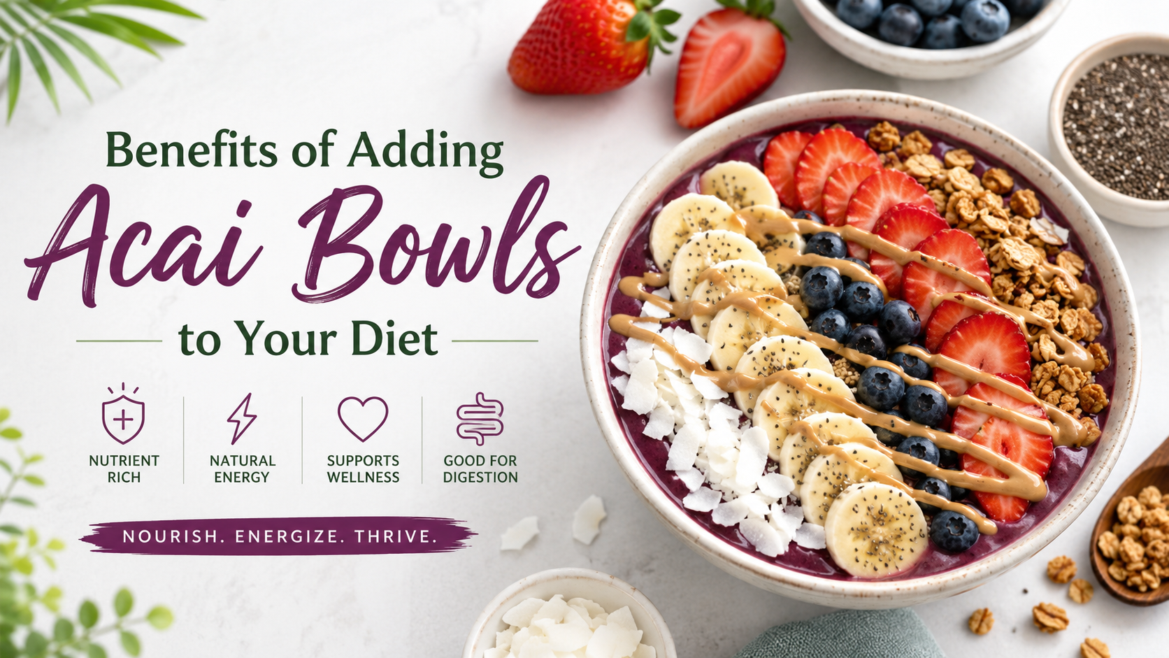 Benefits of Adding Acai Bowls to Your Diet