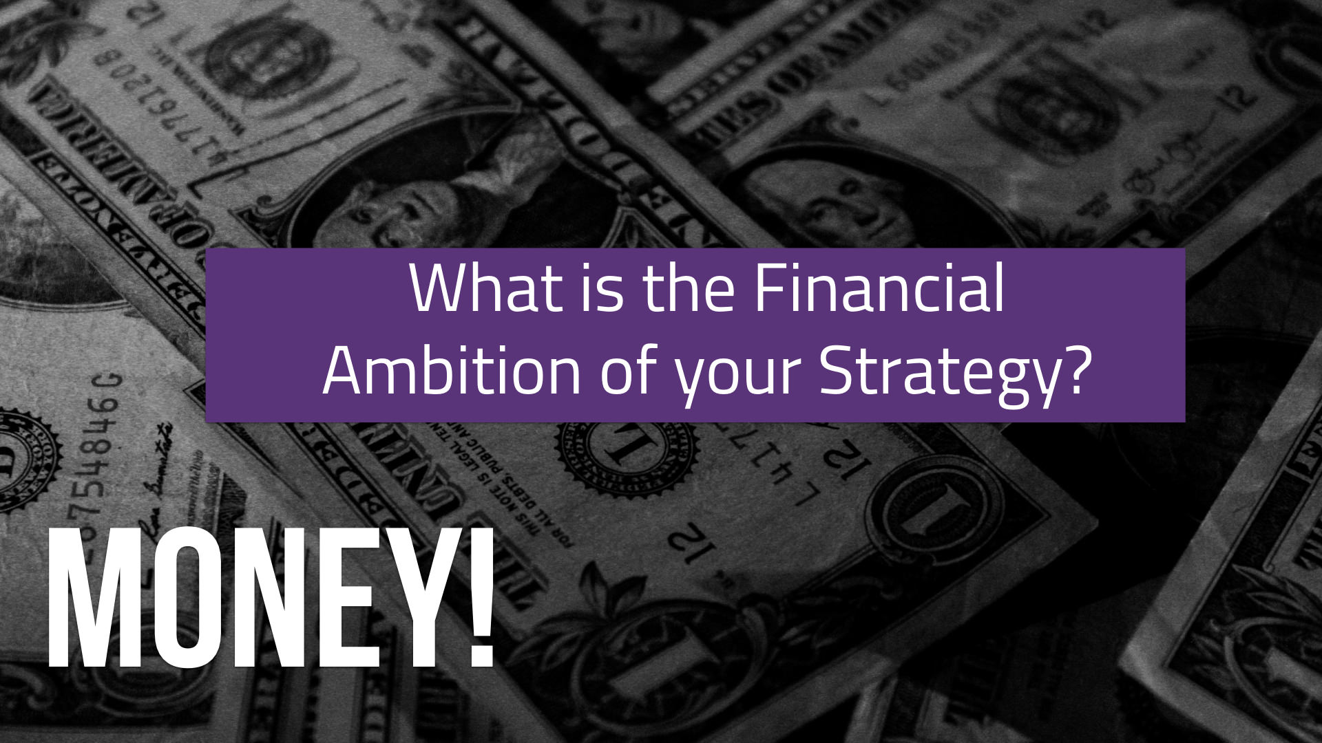 Financial Ambition of Your Strategy