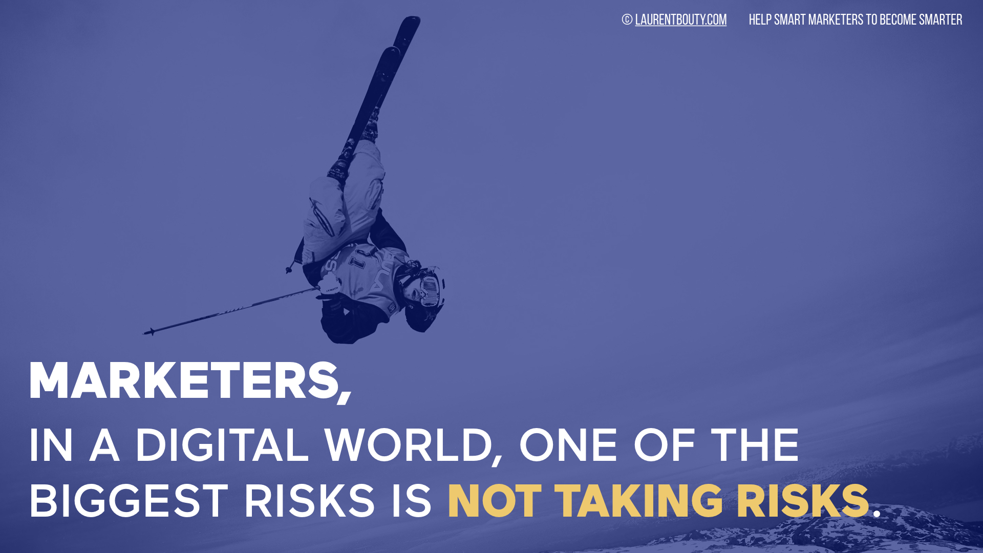 Marketers, In a Digital World, One of the Biggest Risks Is Not Taking Risks