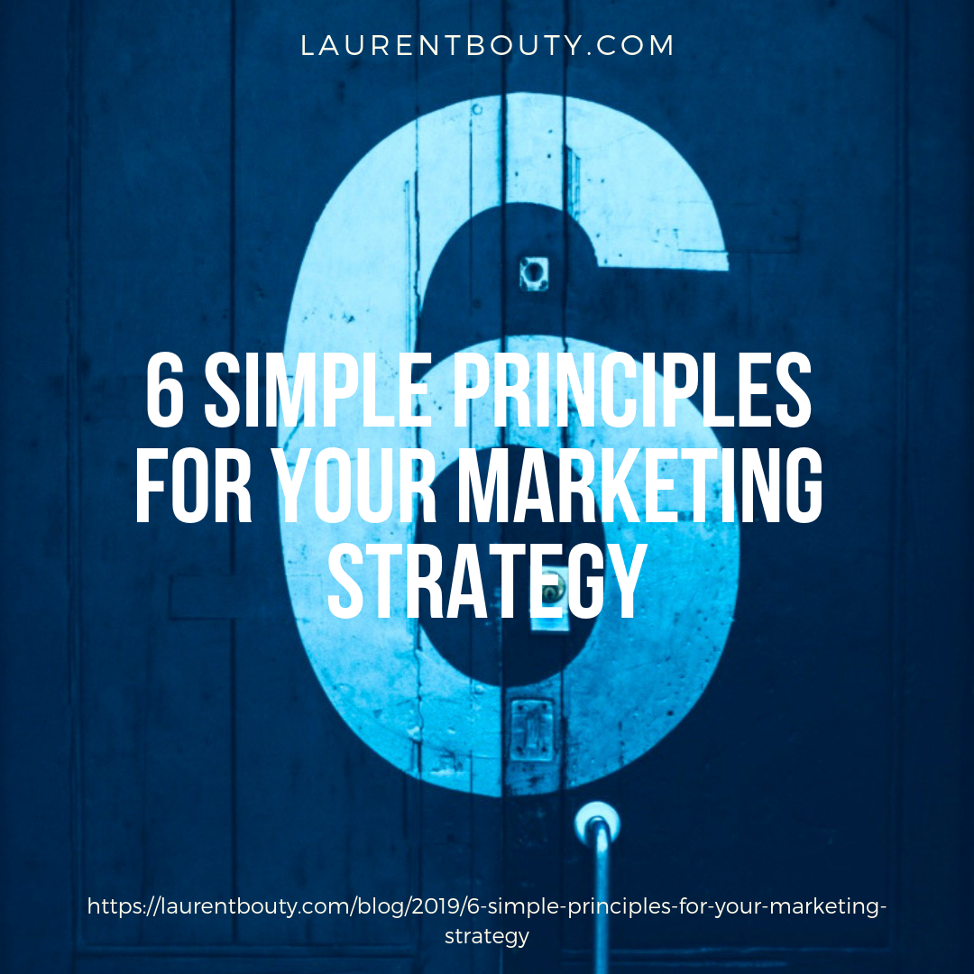 Laurent-Bouty-Marketers-6-Simple-Principles.png