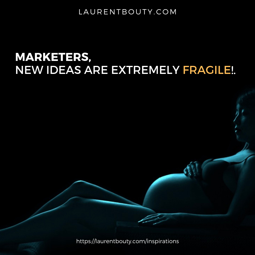 Laurent-Bouty-Marketers-Ideas-Fragile.png