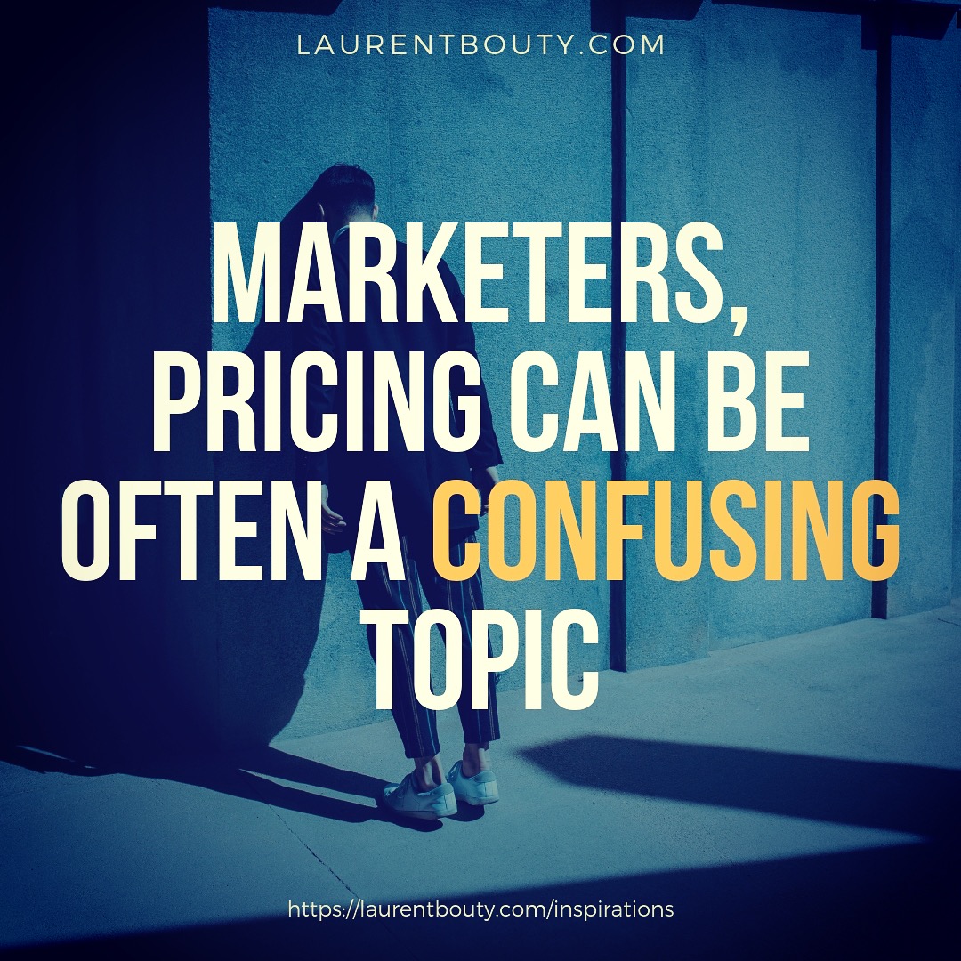 Marketers, pricing can be often a confusing topic