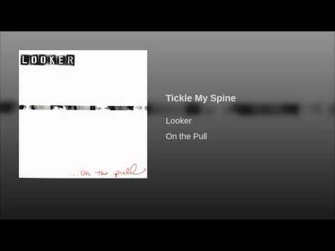 Tickle My Spine-Looker