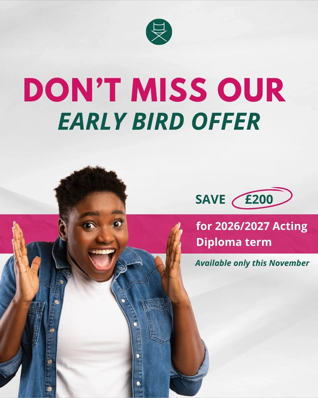⏳ Final days to save &pound;200 on our Acting Diploma Course!

If you&rsquo;re dreaming of stepping into the professional world of acting, now&rsquo;s the time to take action. Our Early Bird Discount ends at the end of November!

🎓 Train with award-