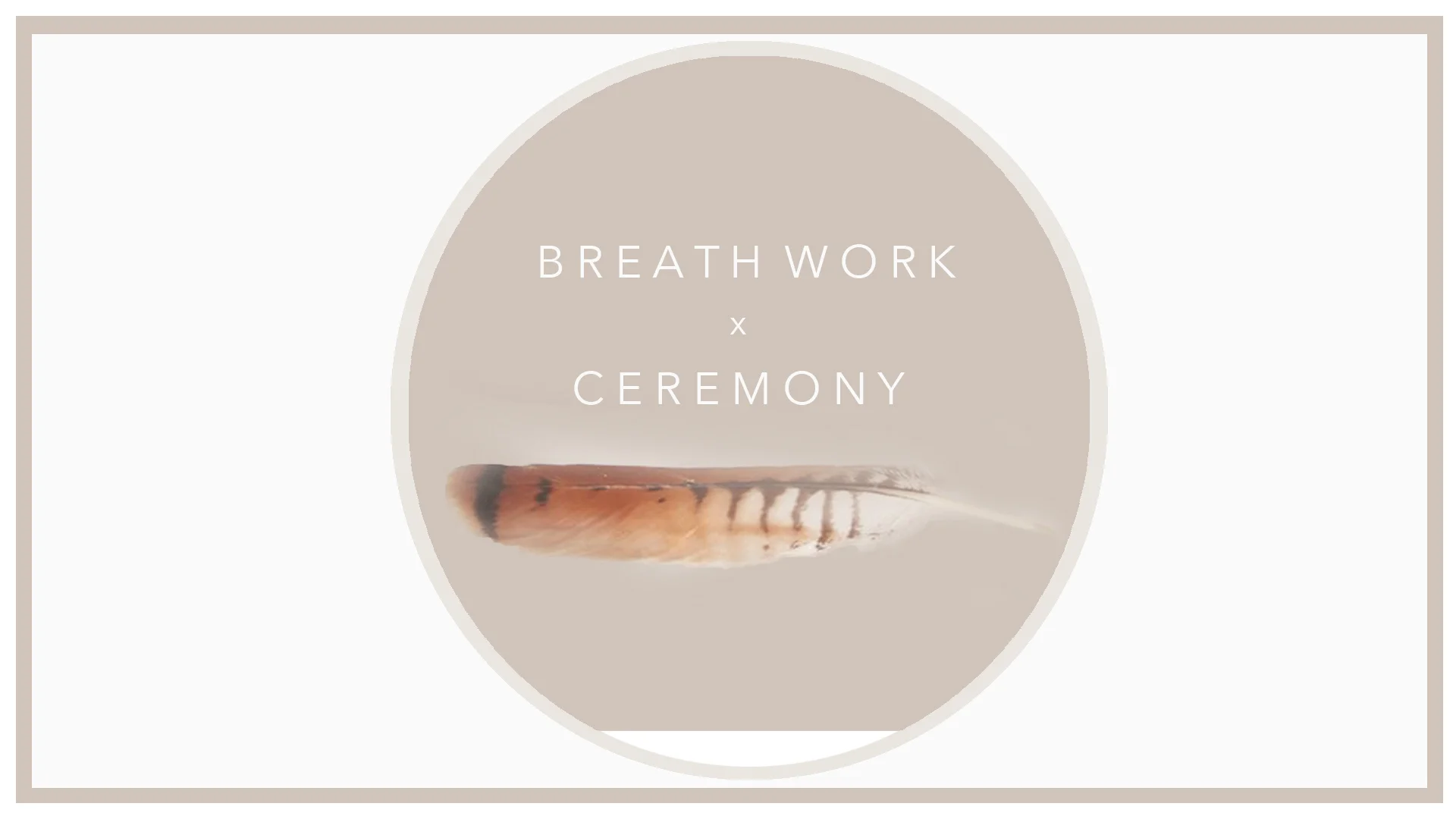 Breath Work x Ceremony