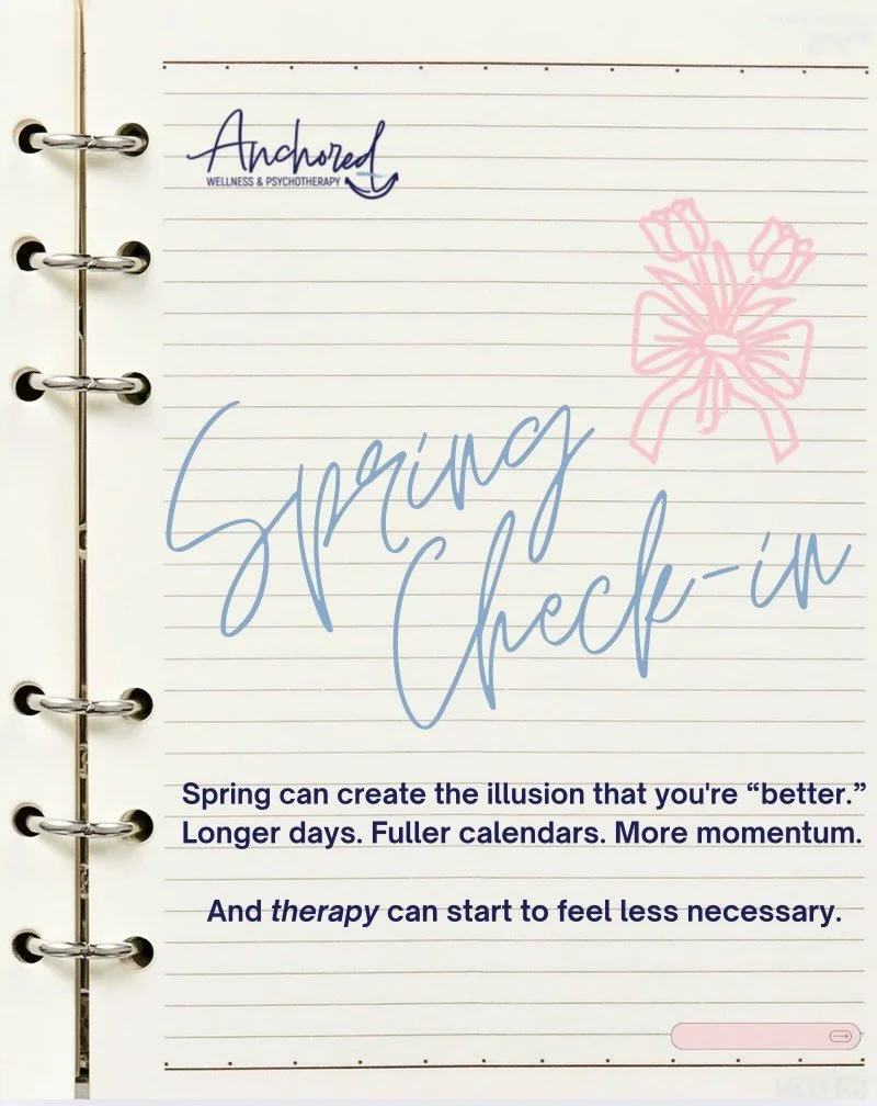 Spring often brings more energy, movement, and momentum. With that shift, therapy can begin to feel less urgent &mdash; and sessions naturally get spaced out.

But feeling better is often a sign that the work is taking root. Consistency during this s