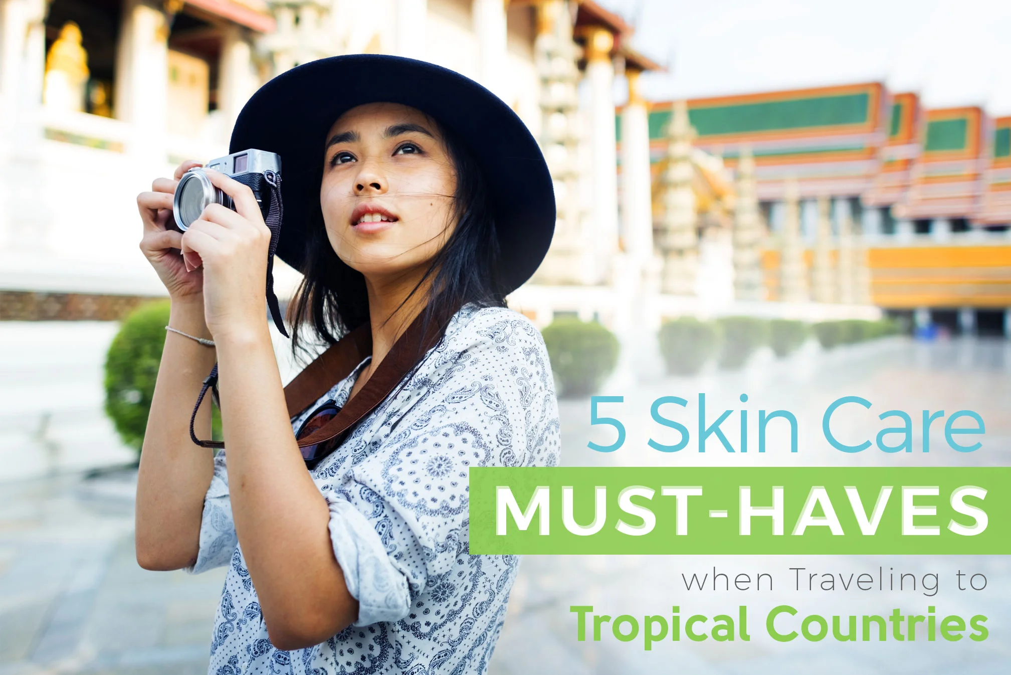 5 Skin Care Must-Haves when Traveling to Tropical Countries