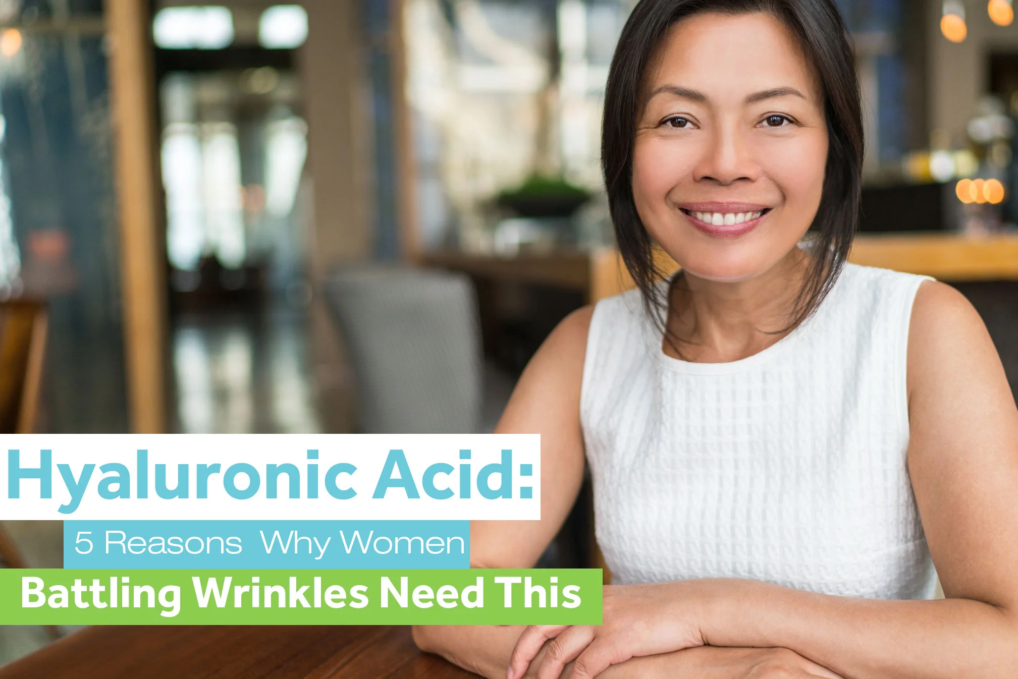 Hyaluronic Acid: 5 Reasons Why Women Battling Wrinkles Need This