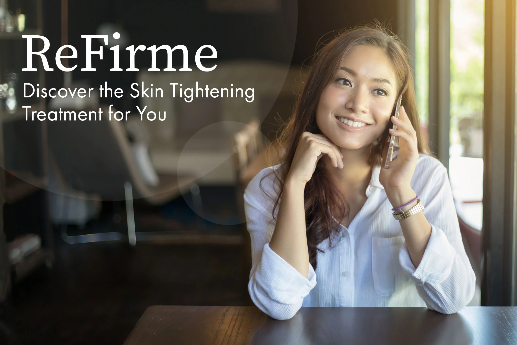 ReFirme: Discover the Skin Tightening Treatment for You