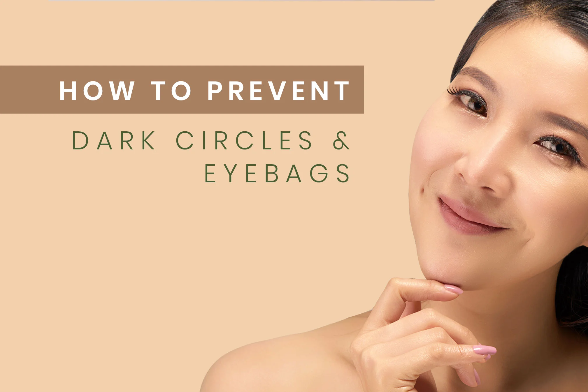 How to Prevent Dark Circles & Eye Bags