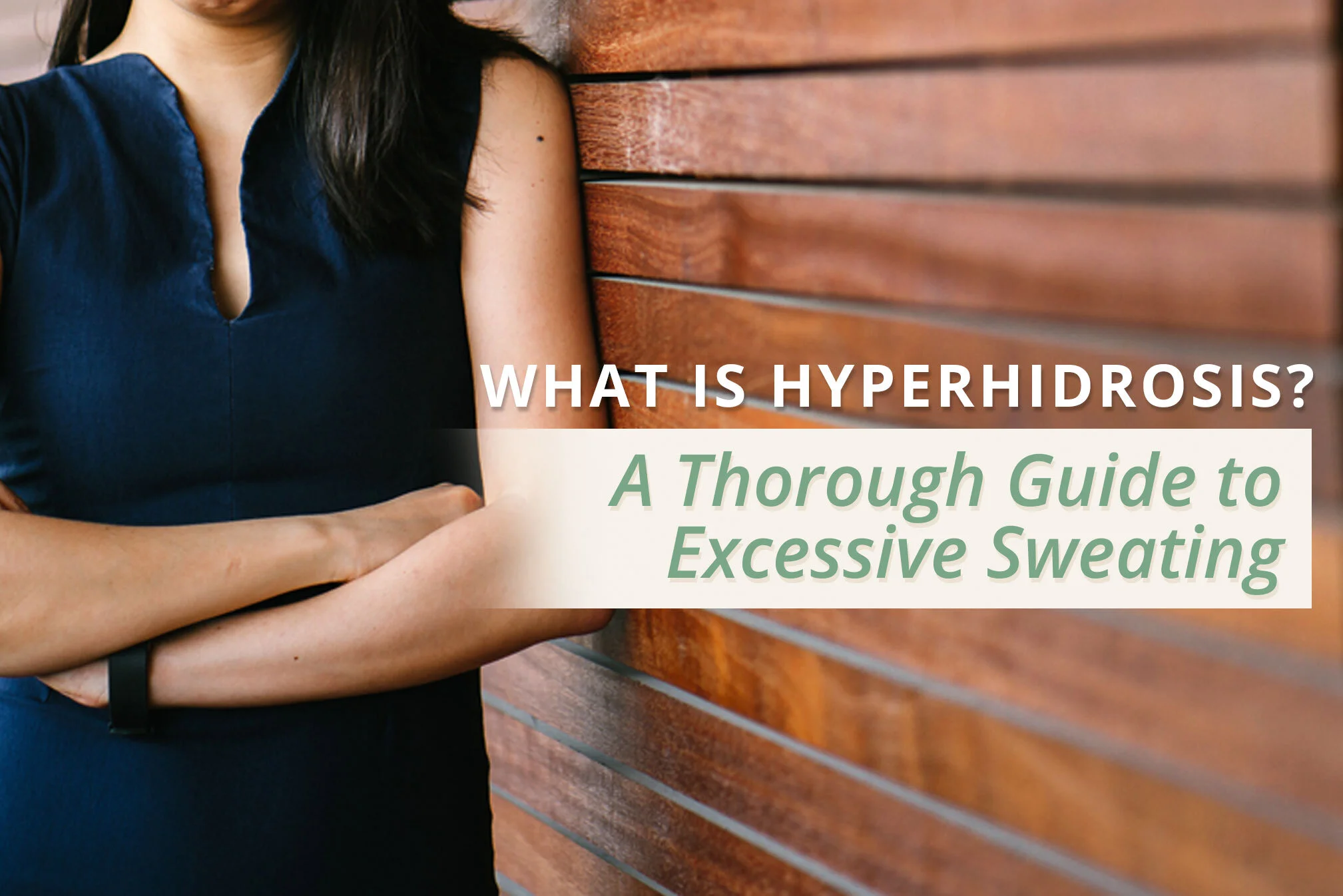 What is Hyperhidrosis? A Thorough Guide to Excessive Sweating