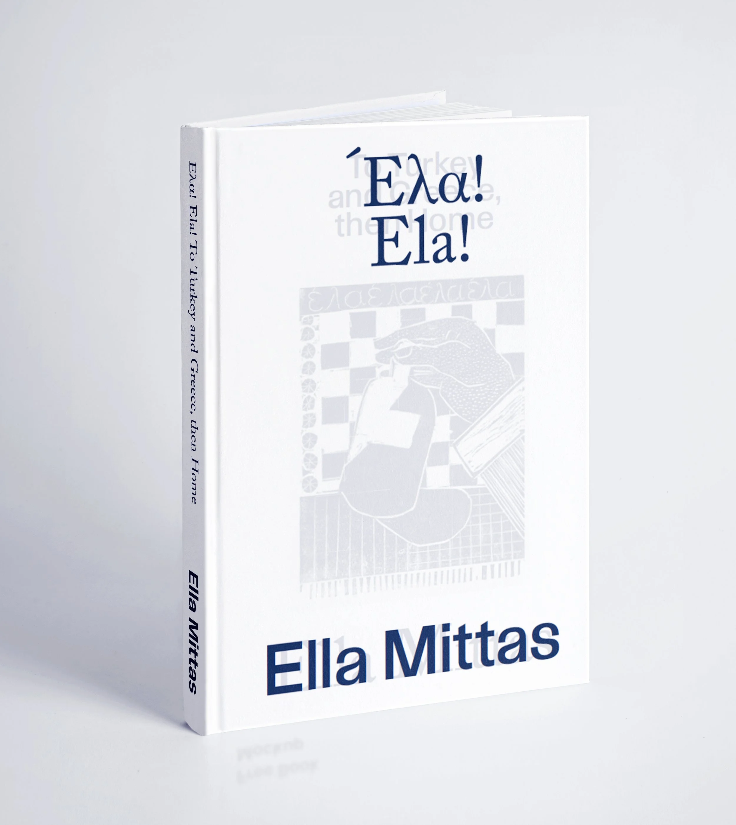 Ela Ela! To Turkey and Greece, Then Home by Ella Mittas — Hunter & Folk