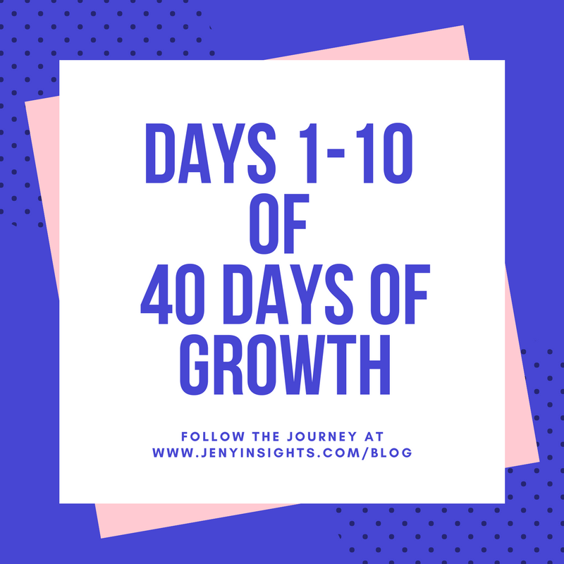 Days 1-10 of 40 DAYS OF GROWTH.png