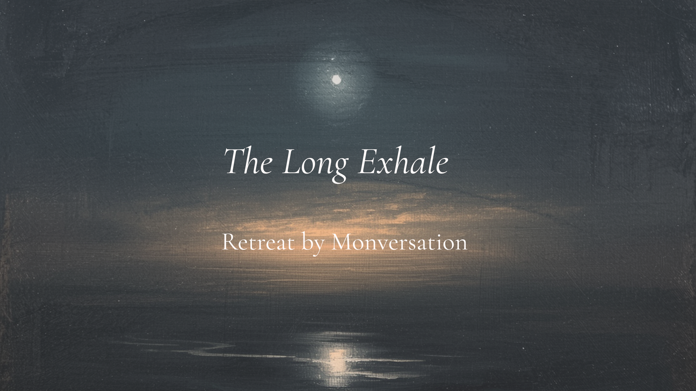 Long Exhale Retreat