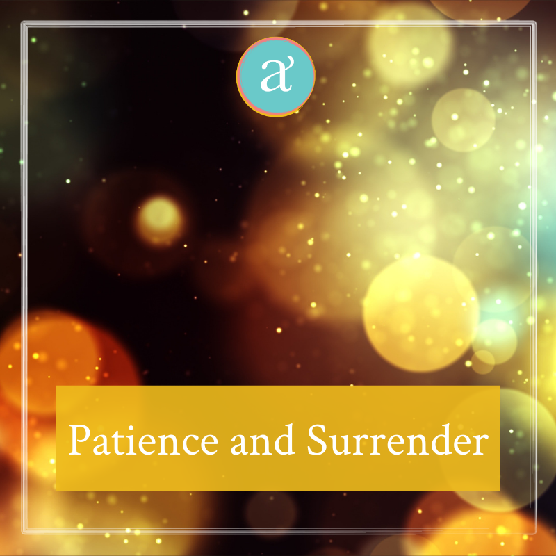 Patience and Surrender