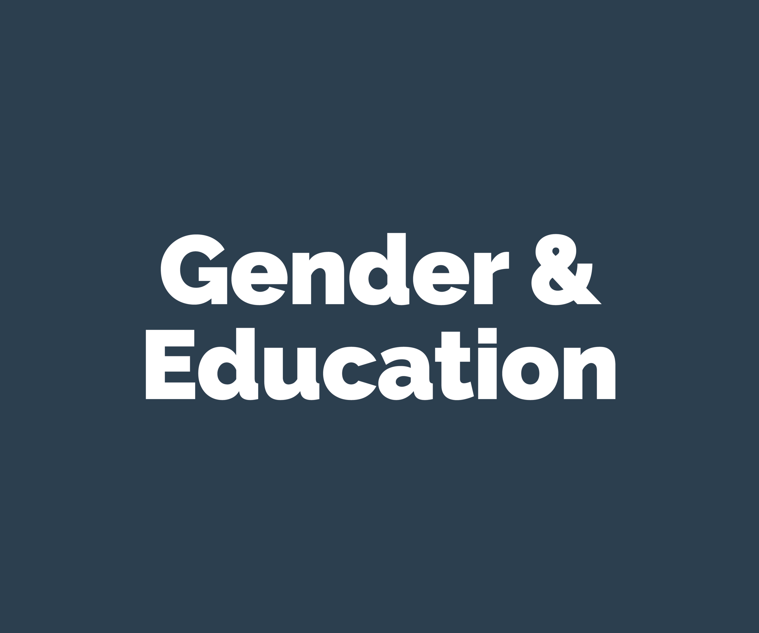 Gender &amp; Education