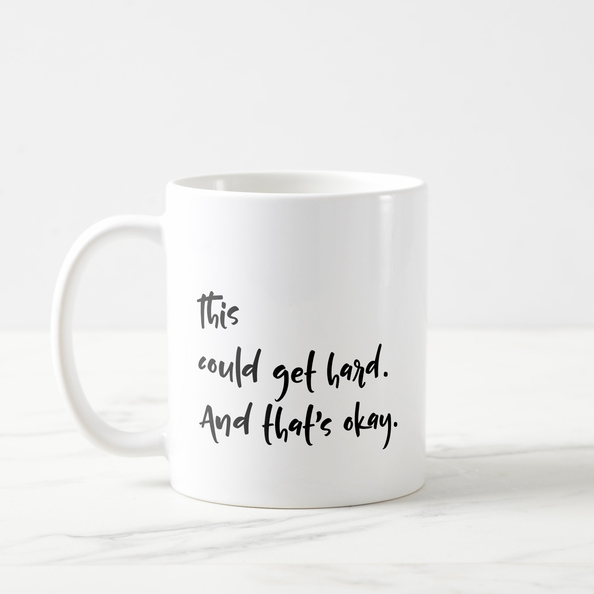 This-could-get-hard-And-that's-okay-quirky-gift-mug.jpg