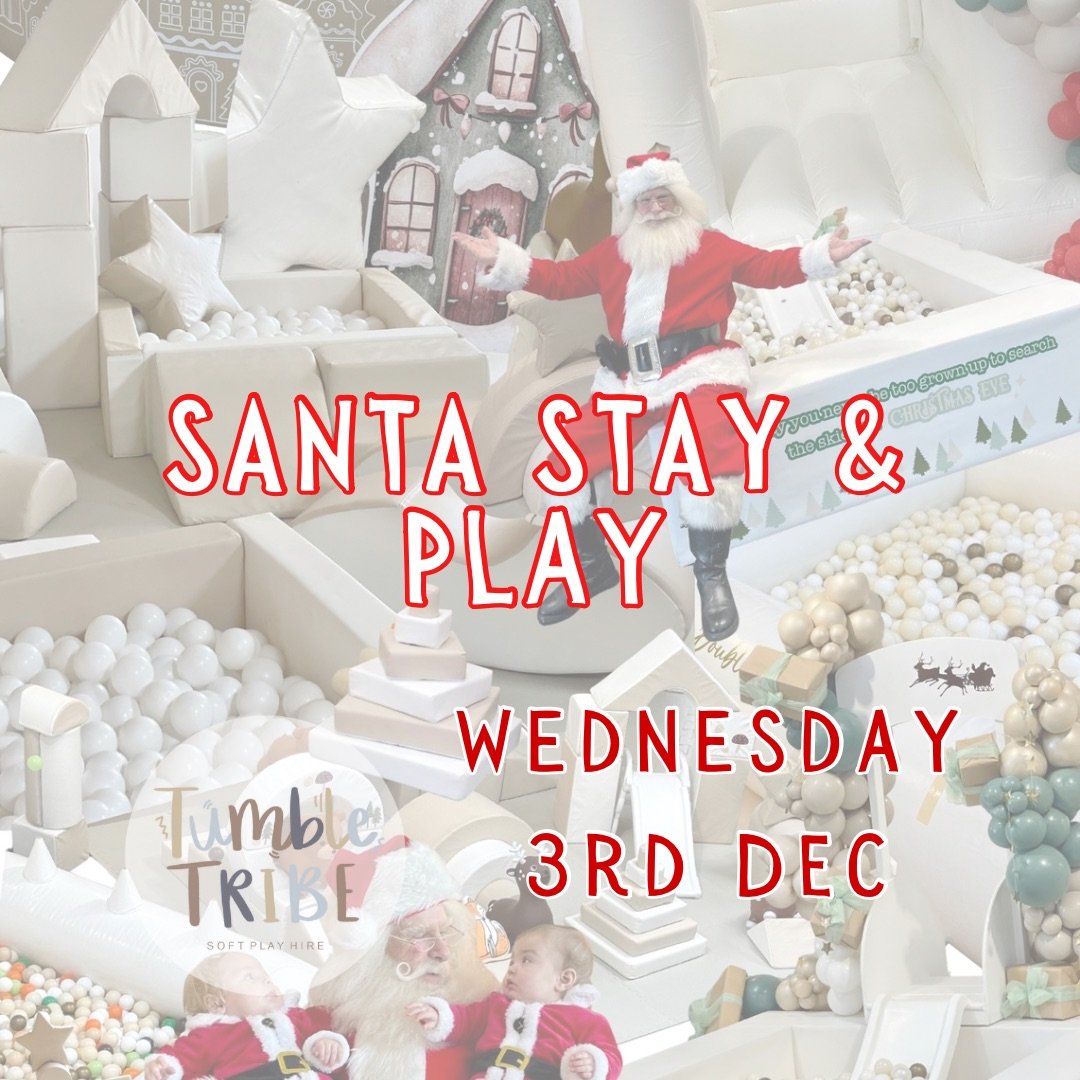 Wednesday 3rd December SANTA Stay & Play