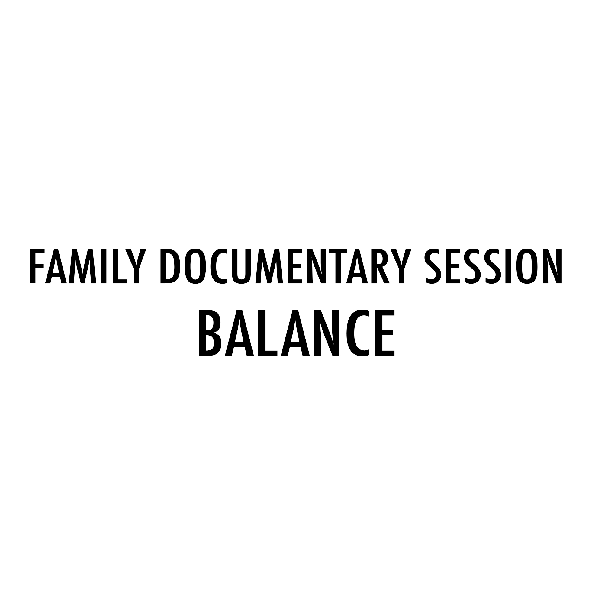 Family Documentary Session Balance