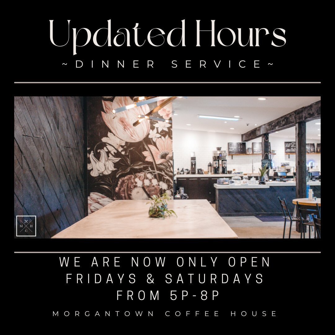 Updated Dinner Hours: we will now only be open on Fridays and Saturdays for dinner from 5p-8p 🍽️⁠
⁠
#morgantowncoffeehouse #localcoffeeshop #morgantownpa #coffeehouse #dinner #dinnerservice #dinnertime