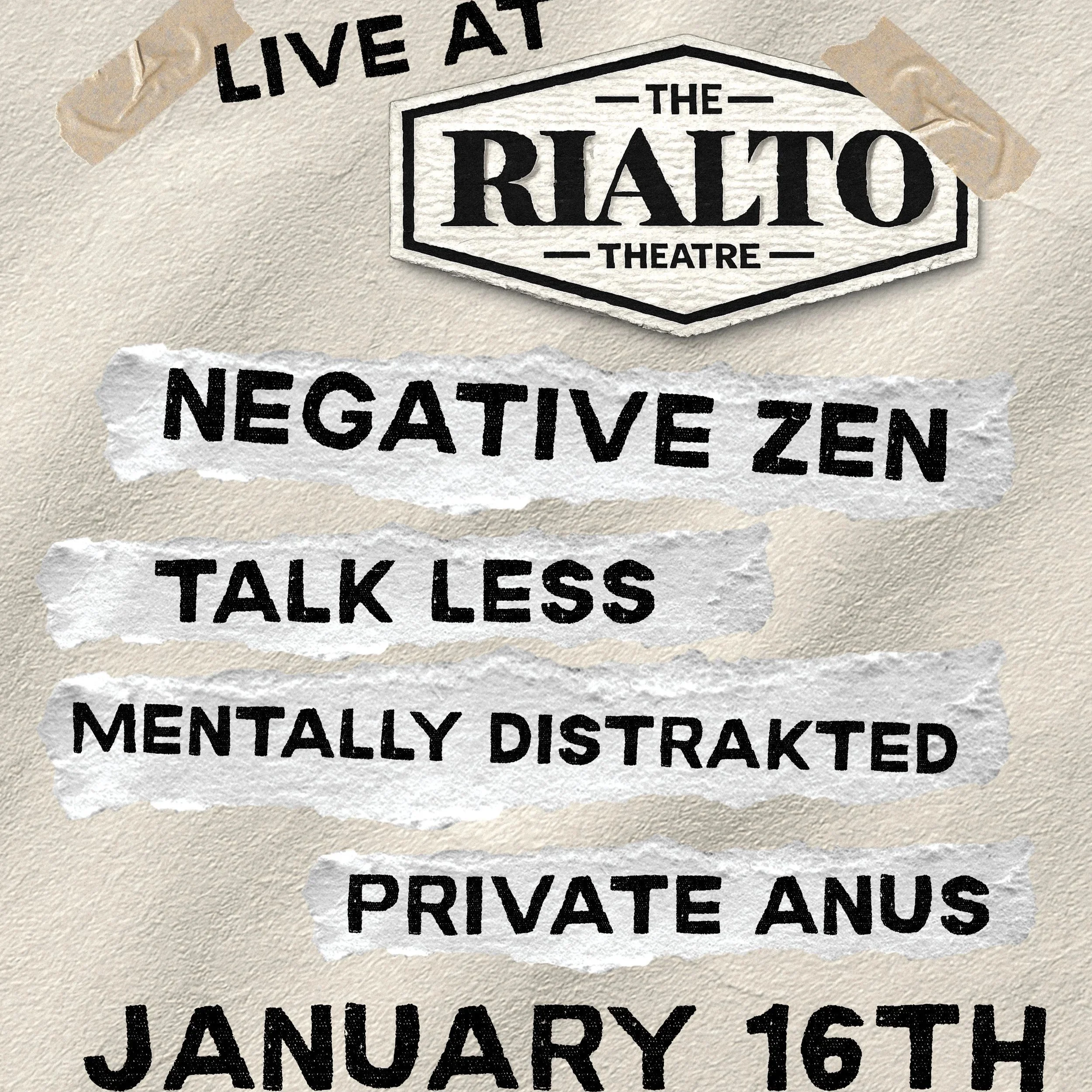 Negative Zen / Talk Less / Mentally Distrakted / Private Anus - 01/16/2026 