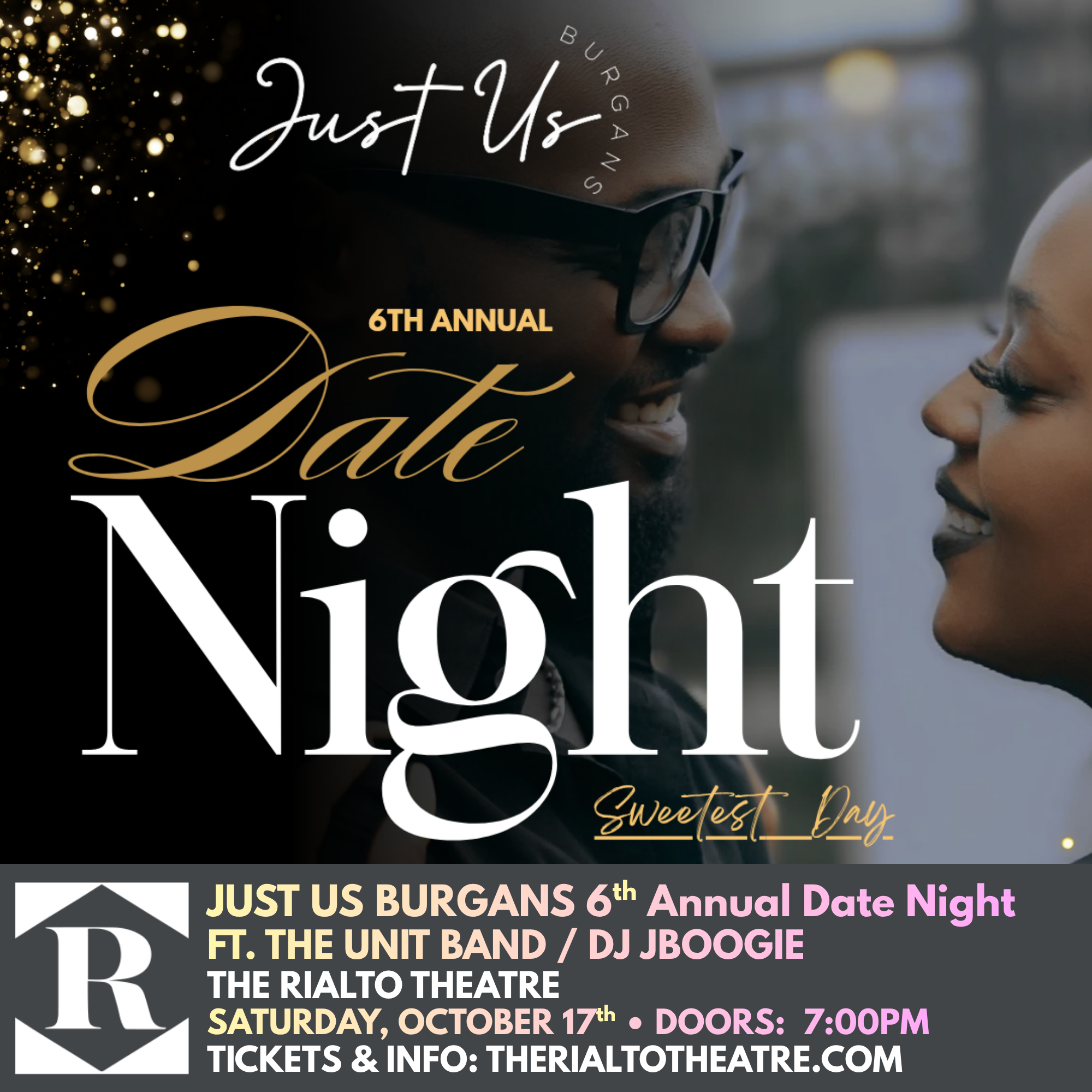 Just us Burgans 6th Annual Date Night Ft. The Unit Band / DJ JBoogie - 10/17/2026 