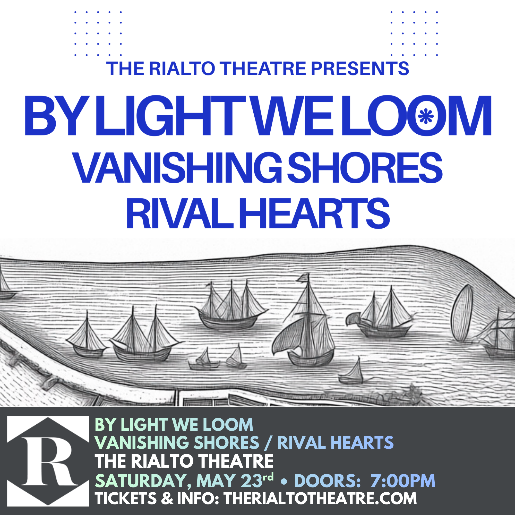BY LIGHT WE LOOM / VANISHING SHORES / RIVAL HEARTS - 05/23/2026