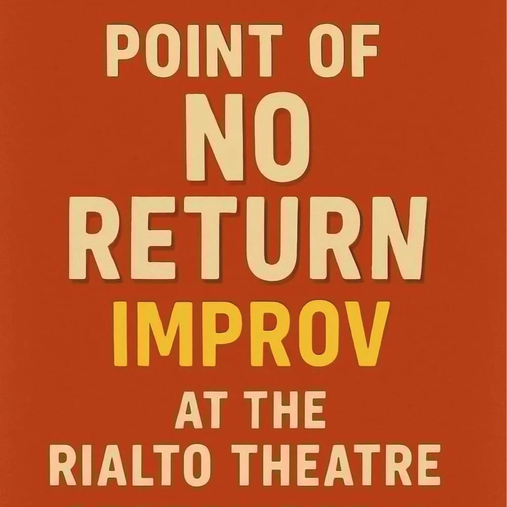 POINT OF NO RETURN IMPROV! - 11/06/2025