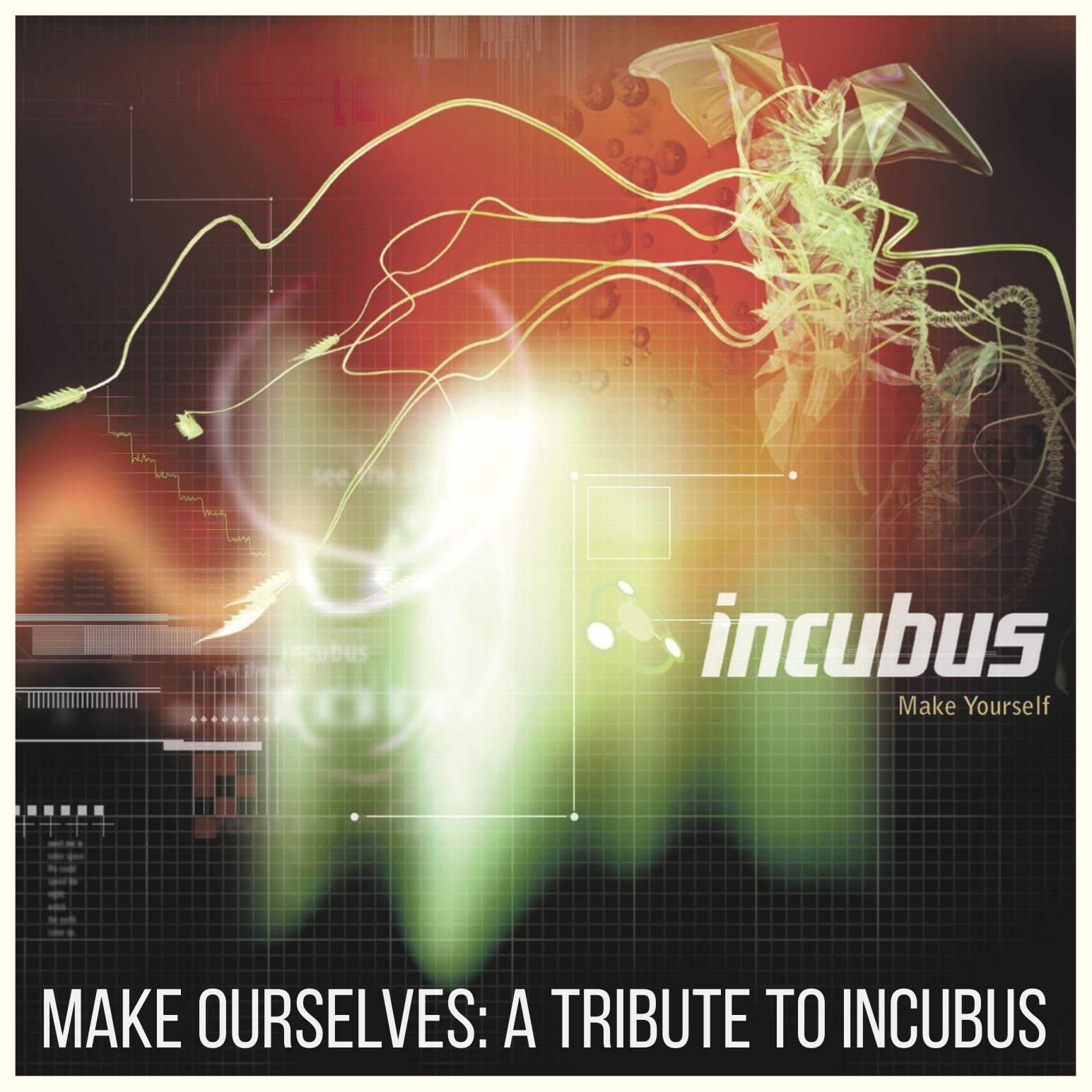 MAKE OURSELVES: A TRIBUTE TO INCUBUS - 02/12/2026