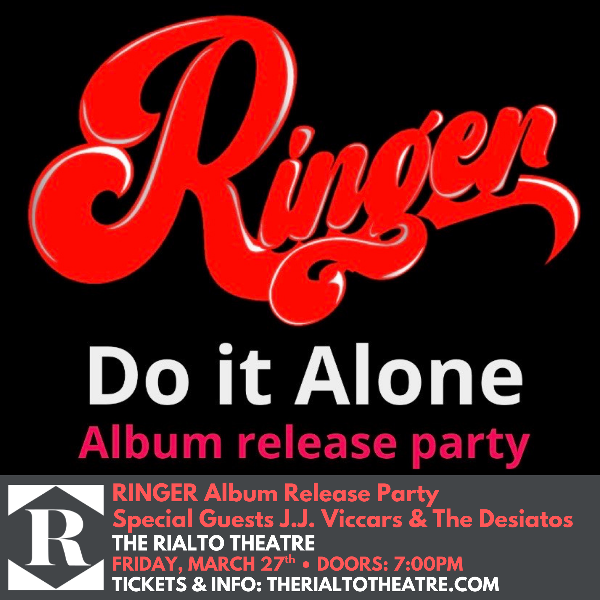RINGER DO IT ALONE ALBUM RELEASE PARTY W/ SPECIAL GUESTS J.J. VICCARS & THE DESIATOS - 03/27/2026