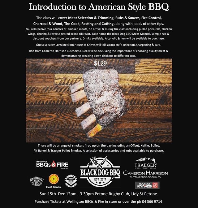 INTRODUCTION TO AMERICAN STYLE BBQ with our very own #traegernz team member @black.dog.bbq 
3.5 hour BBQ class with demos, four courses of smoked meats throughout the day, a full run down of all styles of cookers, meat trimming and cooking methods. A