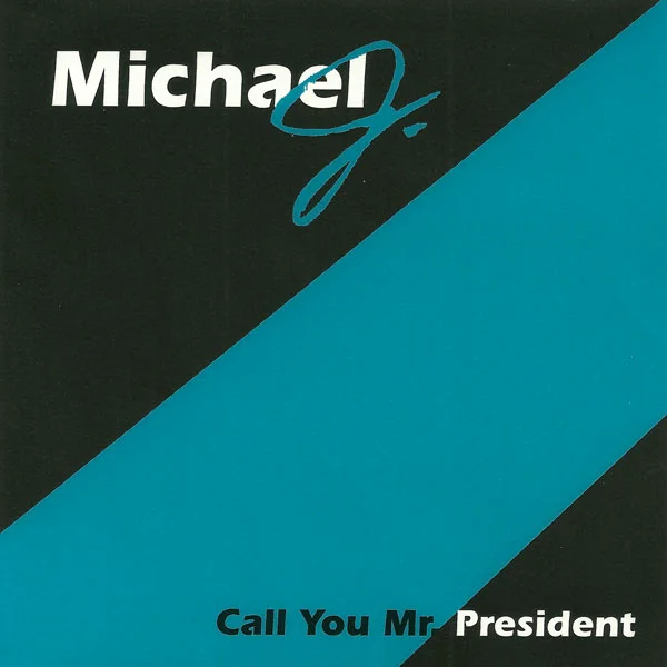michaelj-call-you-mr-president-cd-front.jpg