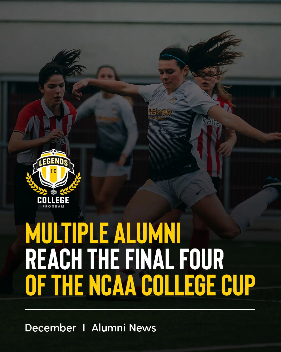 Multiple Legends Alumni reach the Final Four of the 2019 NCAA Women's College Cup