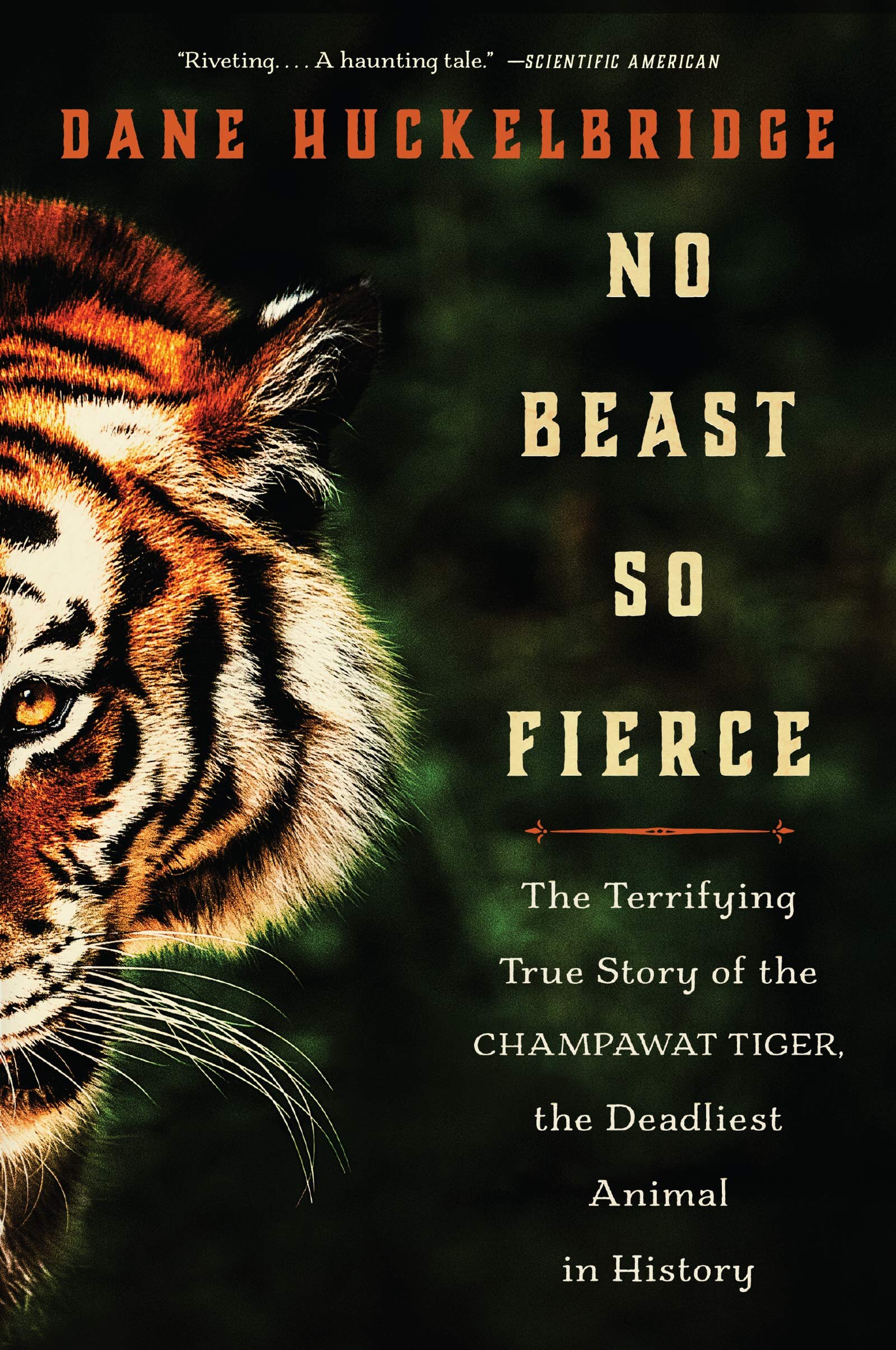 No Beast So Fierce: The Terrifying True Story of the Champawat Tiger, the  Deadliest Animal in Histor — Midtown Scholar Bookstore-Cafe