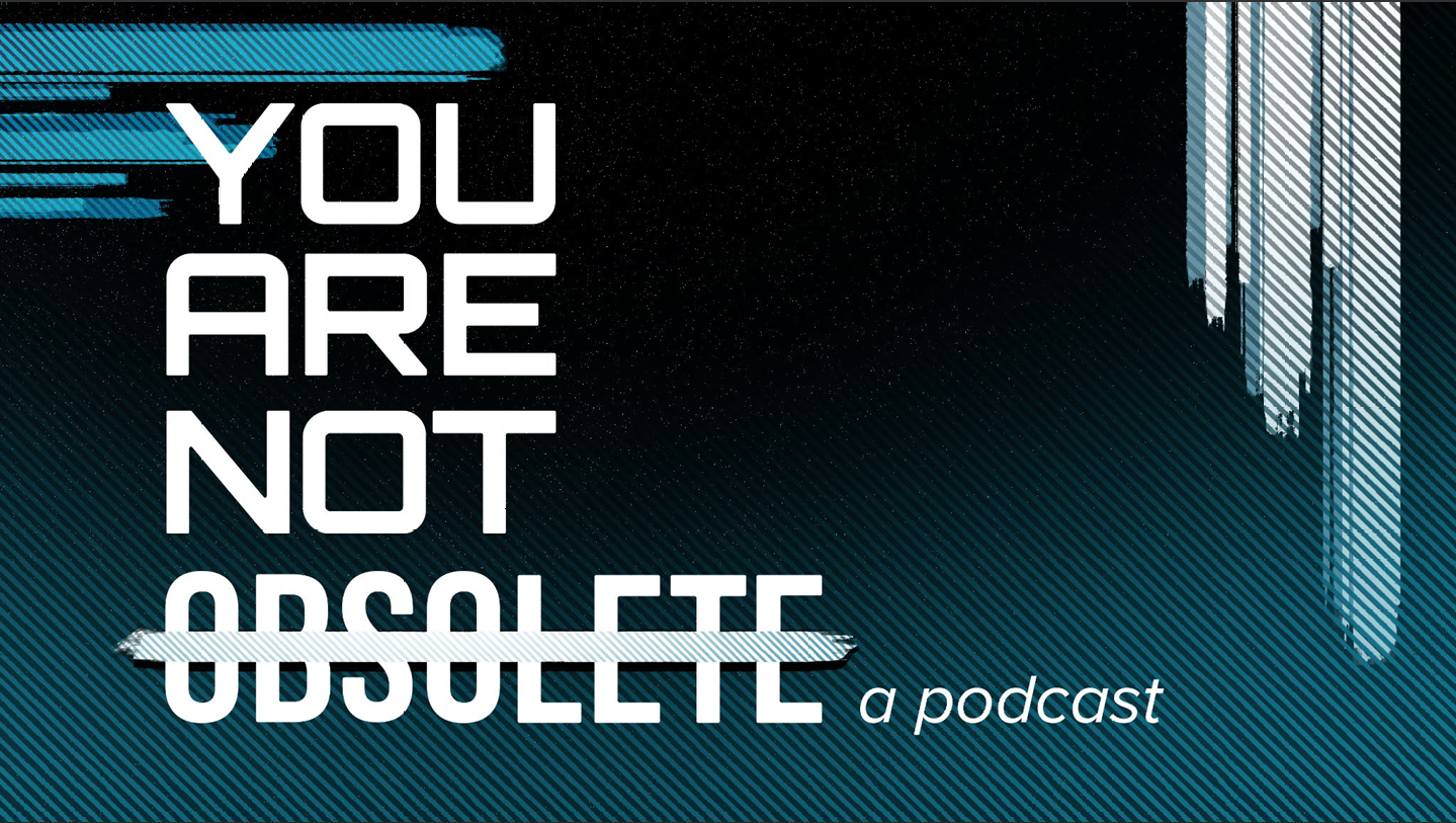  You Are Not Obsolete Deck Title Treatment 