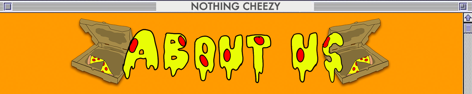 516_Show_NothingCheezy_Deck_AboutUs90S.png