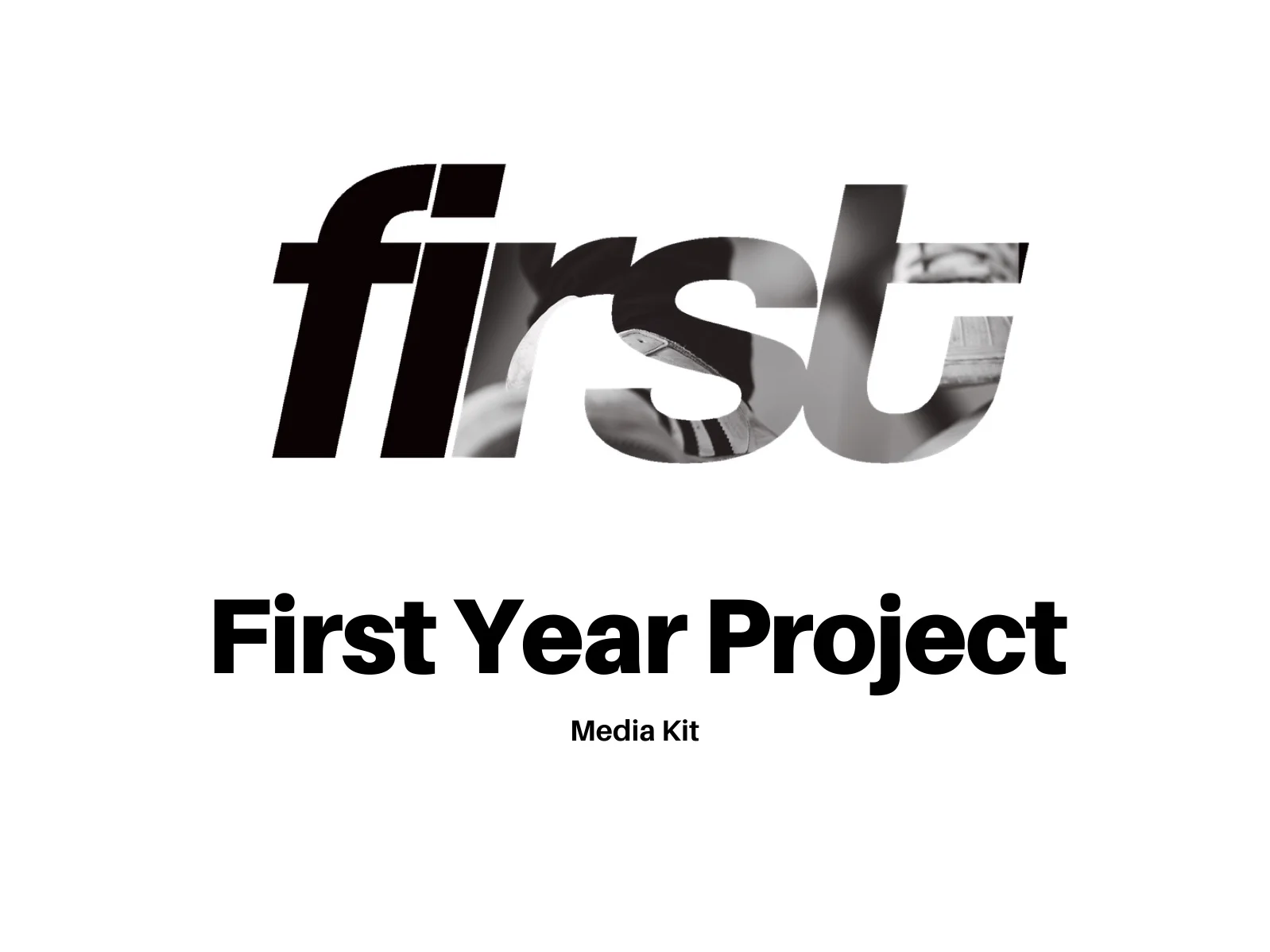 First Year Project Media Kit PHOTO.jpg